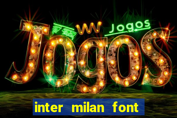 inter milan font free download